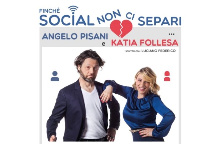 Katia Follesa e Angelo Pisani con Finche Social non ci separi spettacolo Teatro Nazionale Milano