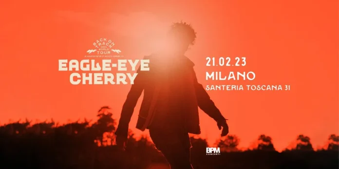 Eagle-Eye Cherry Milano