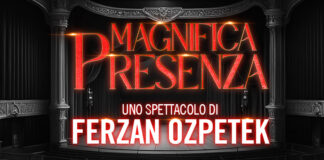 Ferzan Ozpetek, Magnifica presenza