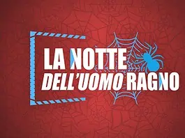 La Notte dell'Uomo Ragno