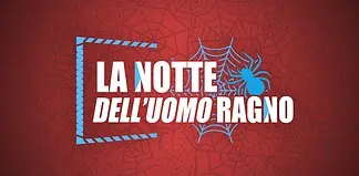 La Notte dell'Uomo Ragno