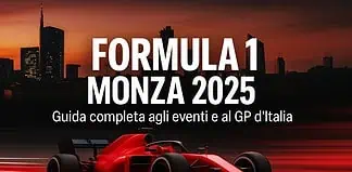 Formula 1 Monza 2025 - Guida completa agli eventi a Milano e GP d’Italia