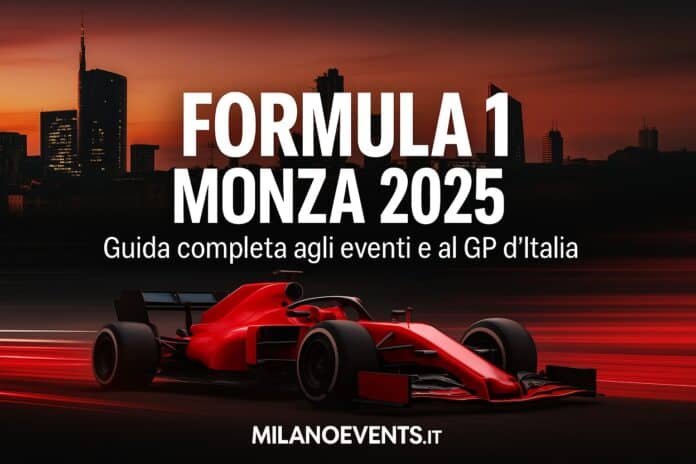 Formula 1 Monza 2025 - Guida completa agli eventi a Milano e GP d’Italia