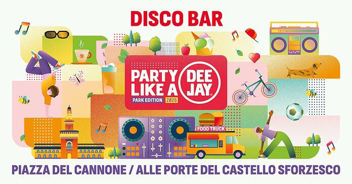 Disco Bar by Food Society durante Party Like a Deejay 2026 a Milano con street food, DJ set, aperitivo e musica a Piazza del Cannone nel Parco Sempione