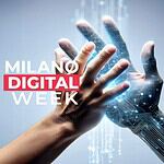 Milano Digital Week 2026: 5 giorni per scoprire la città del futuro